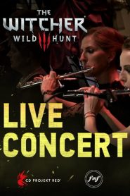The Witcher 3: Wild Hunt – Live Concert