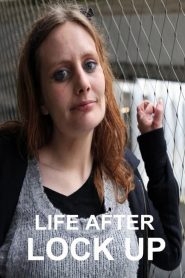 Life After Lock Up