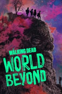 The Walking Dead: World Beyond: Season 1
